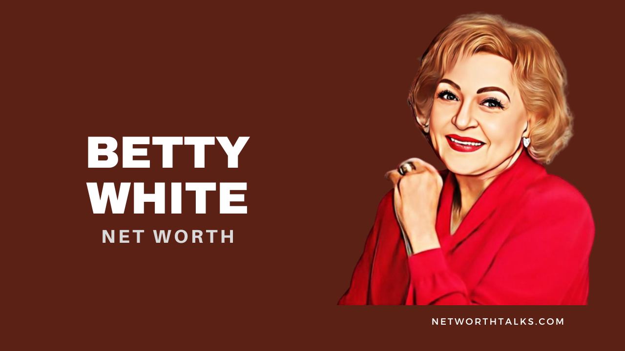 Betty White’s Net Worth
