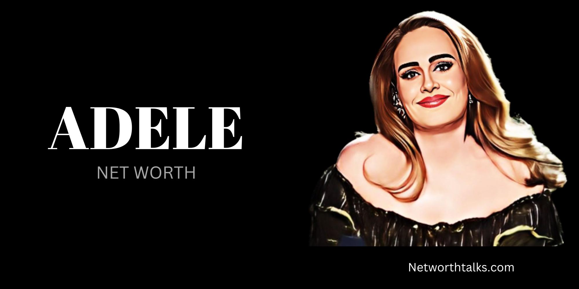 Adele's Net Worth in 2022