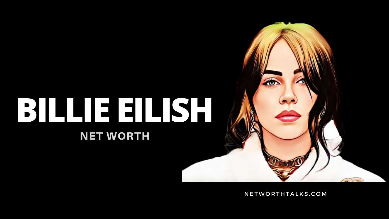 Billie Eilish Net Worth