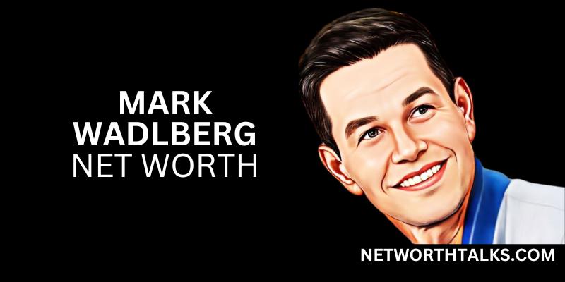 Mark Wahlberg Net Worth